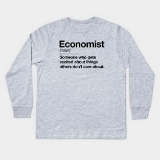 Economist definition - Economics Teacher - by Kelly Design Company Kids Long Sleeve T-Shirt